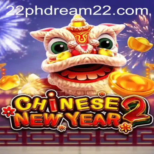Unleashing the Excitement of CHINESENEWYEAR2: A Deep Dive into Gameplay and Strategy