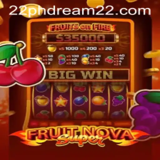 Exploring the Enchanting World of FruitNovaSuper Linked with Phdream 22