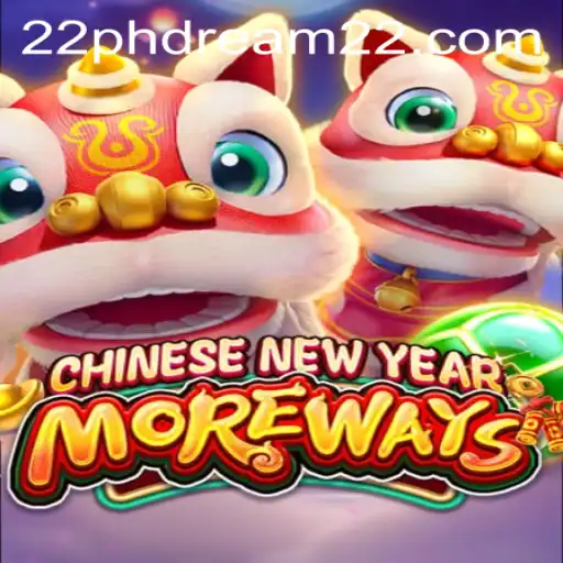 Exploring the Fascinating World of CHINESENEWYEARMOREWAYS and the PHDream 22 Experience