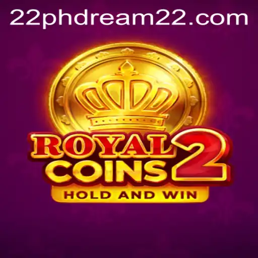 Discover the Enchanting World of RoyalCoins2 and the Role of Phdream 22