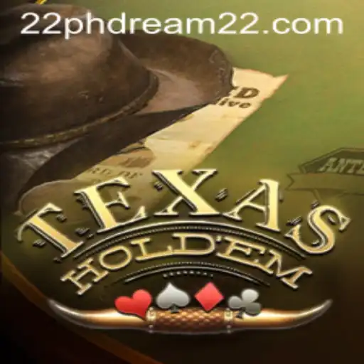 Exploring the Intricacies of Texas Hold'em with a Glance at PH Dream 22